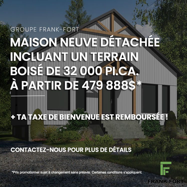 Affiche de l'offre d'août 2026 : maison neuve détachée incluant un terrain boisé de 32 000 pi², à partir de 479 888 $, taxe de bienvenue remboursée